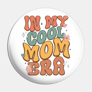 In my cool mom era Pin