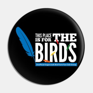 For the Birds 2 - white type Pin