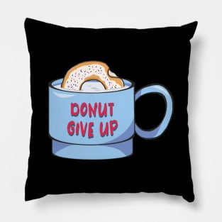 Donut Give Up Pillow