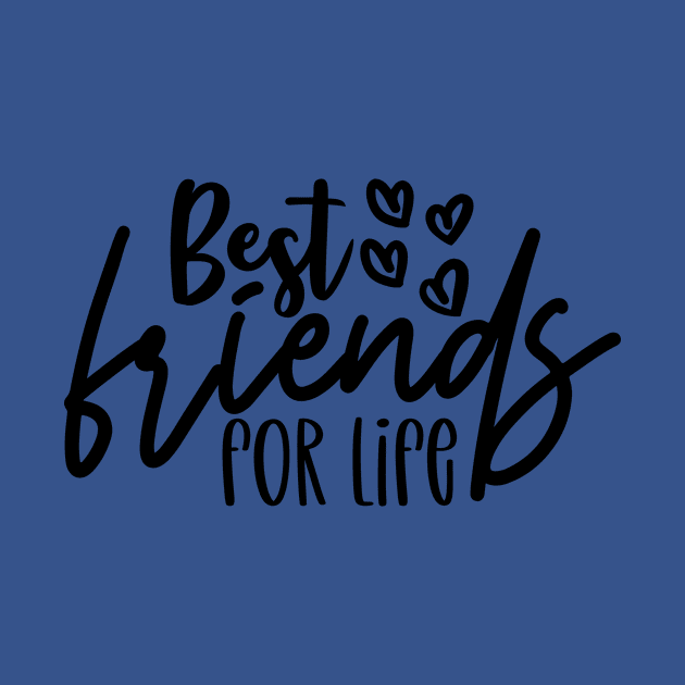 Best friends for life by família