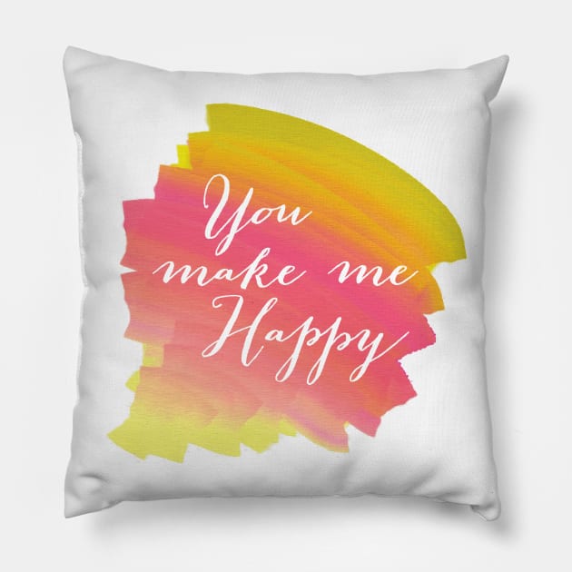 You make me happy Pillow by thedailysoe