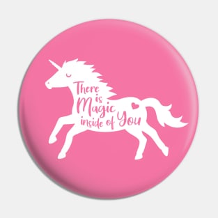 Unicorn Silhouette There Is Magic Inside Of You Pin