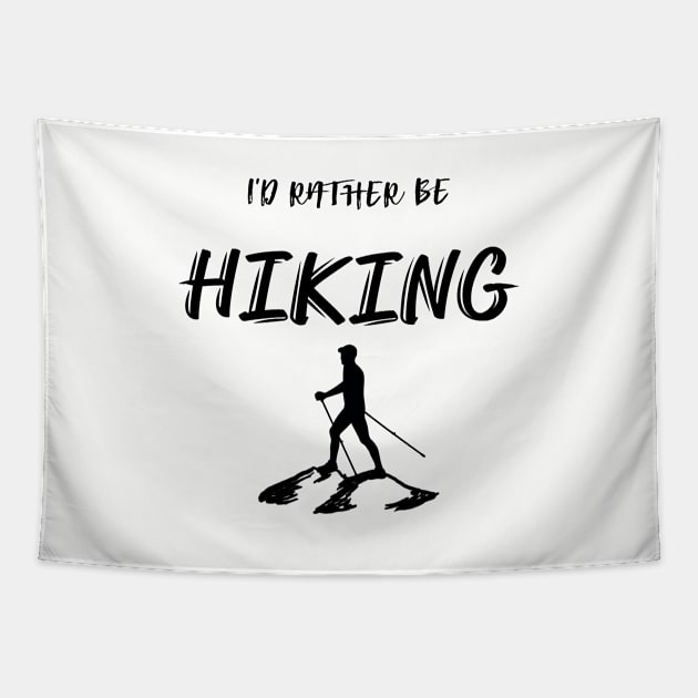 I'd Rather be Hiking Tapestry by StilleSkyggerArt