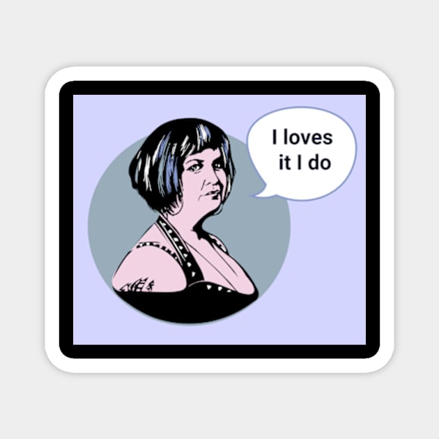 Gavin and Stacey Pop Art 'I Loves It I  Do' Magnet by Gallery XXII