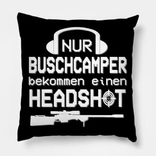 Headshot Gaming Gamer Zocken Buschcamper Sprüche Pillow