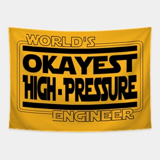 World's Okayest High Pressure Engineer Tapestry