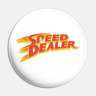 Speed dealer Pin