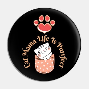 Cat mama life is purrfect | Cat lover quote | Cat mama quote | Cute kitten Pin