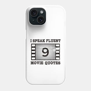 I speak fluent movie quotes Phone Case