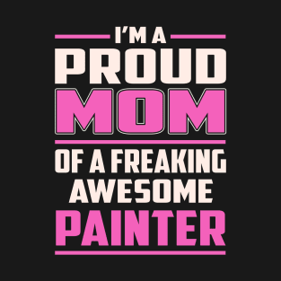 Proud MOM Painter T-Shirt