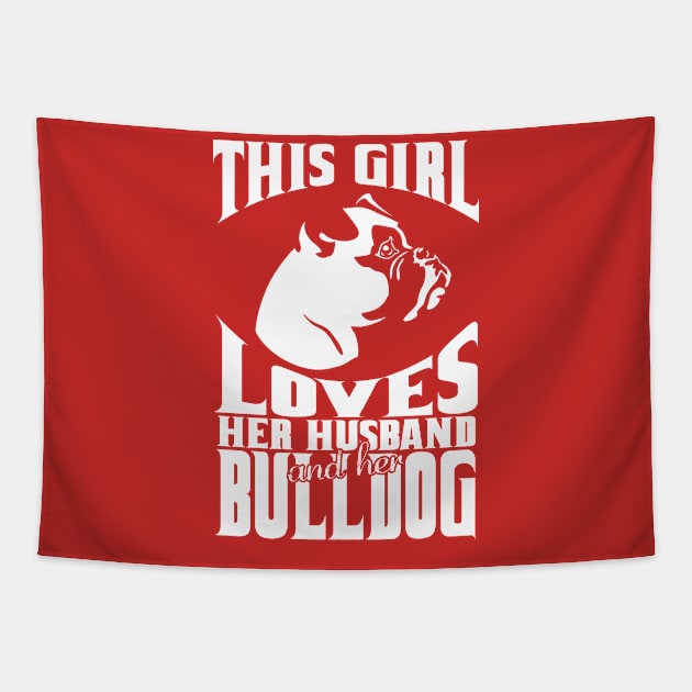 This girl loves her husband and her bulldog Tapestry by variantees