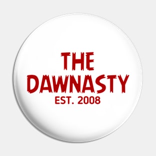 The Dawnasty Est. 2008 in garnet Pin