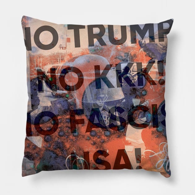 No Trump! No KKK! No Fascist USA! Pillow by MTB Design Co