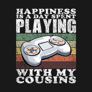 Playing Video Games With My Cousins Funny Gaming Quotes T-Shirt