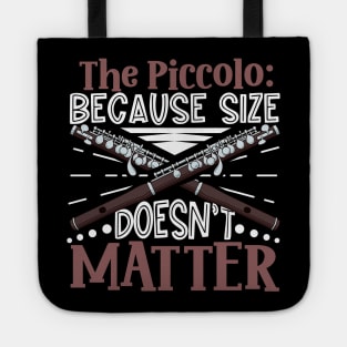 It's not the size that matters - piccolo flute Tote