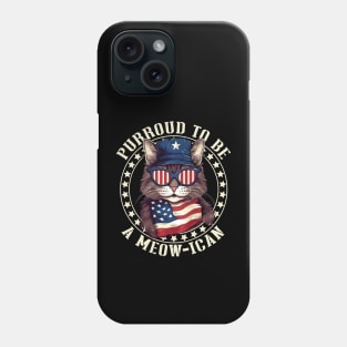 4th July Cat Lover, Purroud To Be A Meow-ican, American Cat Phone Case