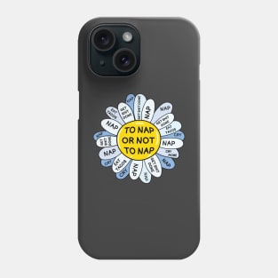 To nap or not to nap Phone Case