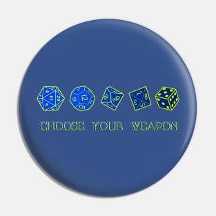 Choose Your Weapon Rpg Games Dice Pin