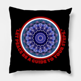 LET PEACE BE A GUIDE... Pillow