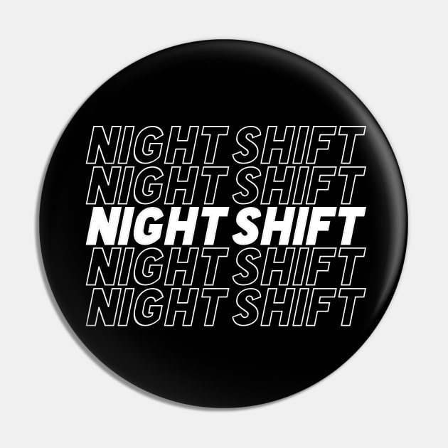 Night Shift Pin by HalfCat