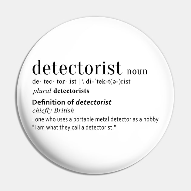 Definition: detectorist Pin by DTECTN