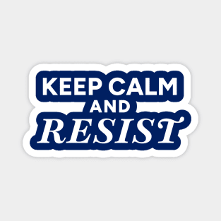 Keep Calm and Resist Magnet