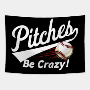 Pitches Be Crazy - Baseball Humor s Youth Tapestry