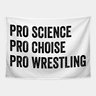 Pro Science Pro Choice Pro Wrestling Tapestry