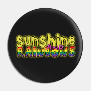 Sunshine and rainbows uplifting fun positive happiness quote Pin