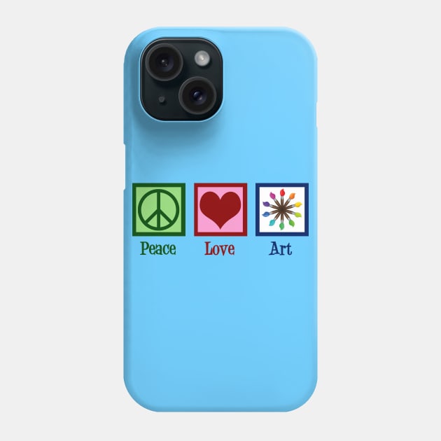 Peace Love Art Phone Case by epiclovedesigns