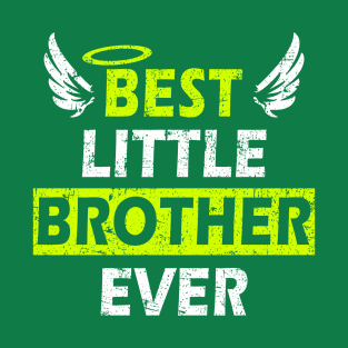 Best Little Brother Ever - Perfect Gift Design with Wings T-Shirt