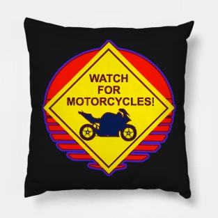 Copy of funny vintage watch for motorcycles,watch for motorcycles yard sign,look twice save a life yard sign Pillow