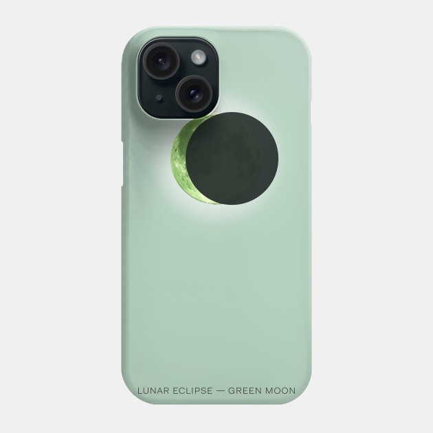 Lunar Eclipse - Green Moon Phone Case by Dez53