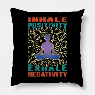 Inhale Positivity Exhale Negativity , Meditation Pillow