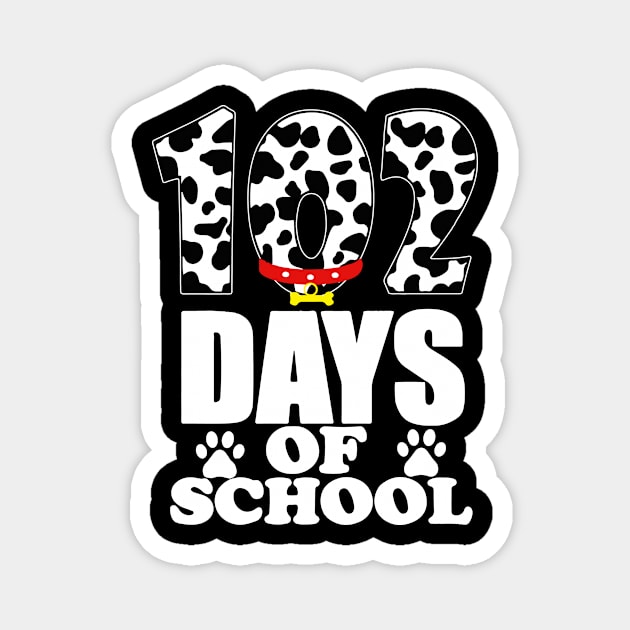 102nd Day of School Teacher Dalmatian 100 Days Smarter Girls Magnet by Prints by Hitz