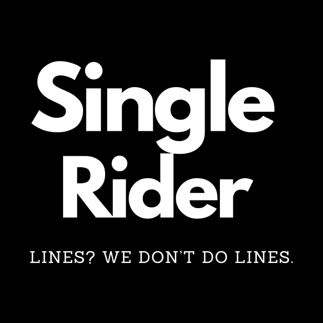 Single Rider by We Like Theme Parks