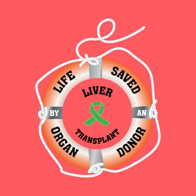 Life Saved by an Organ Donor Ring Buoy Liver Light T by Wildey Design