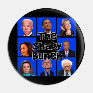 the shady bunch Pin