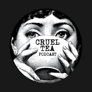 Cruel Tea Podcast T-Shirt