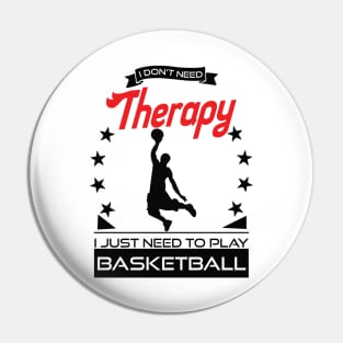 Basketball - Better Than Therapy Gift For Basketball Players Pin