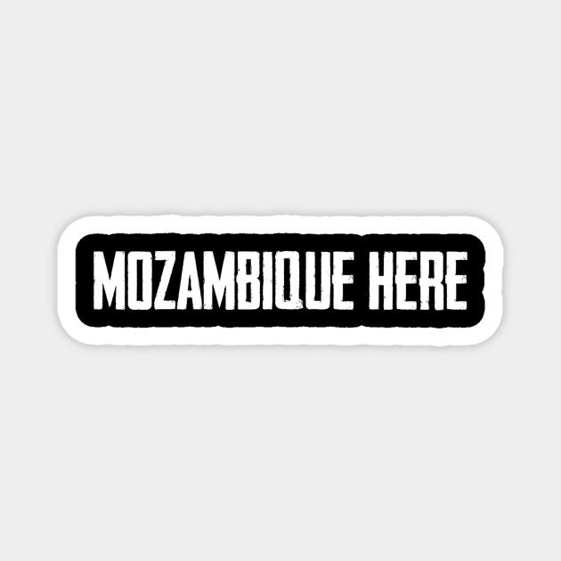 Mozambique Here Magnet by DLLN