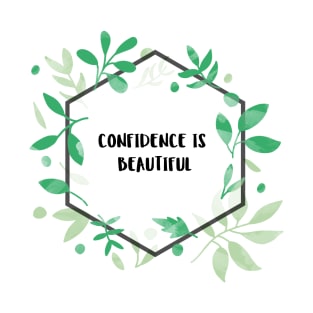 Confidence Is Beautiful Self Empowerment T-Shirt