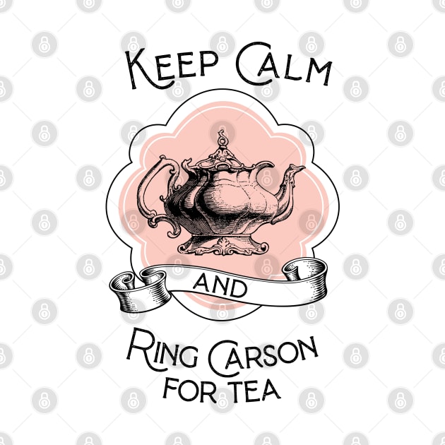 Keep Calm And Ring Carson for Tea Vintage British Teapot by figandlilyco