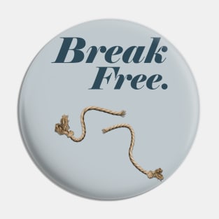 Break Free Pin