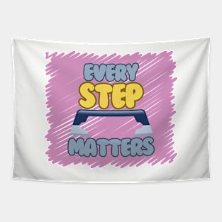 Every step matters Tapestry