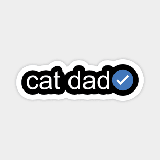 Verified Cat Dad (White Text) Magnet