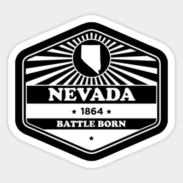Nevada State Motto Graphic Battle Born Nevada Sticker Teepublic
