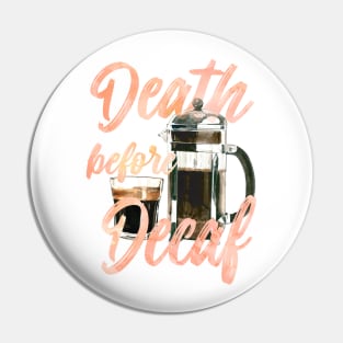 Death before Decaf | Watercolor coffee art Pin