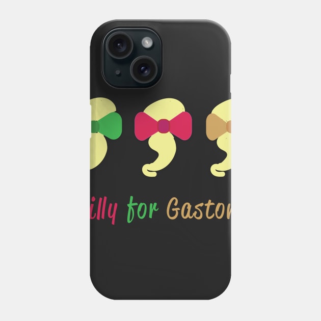 Silly For Gaston Phone Case by AGirl95