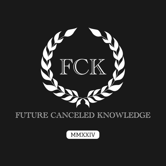 Future Canceled Knowledge (White) by riomarcos